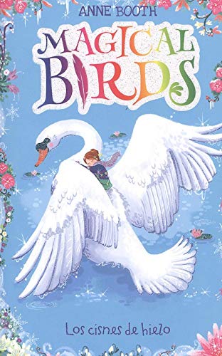 Magical Birds 2. Los cisnes de hielo