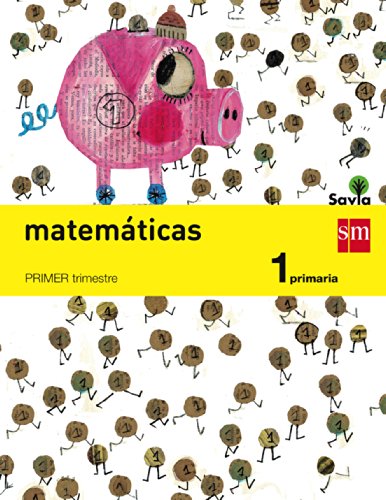 Matemáticas. 1 Primaria. Savia - Pack de 3 libros - 9788467570182