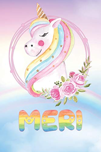 Meri: Want To Give Meri A Unique Memory & Emotional Moment? Show Meri You Care With This Personal Custom Named Gift With Meri's Very Own Unicorn ... Be A Useful Planner Calendar Notebook Journal