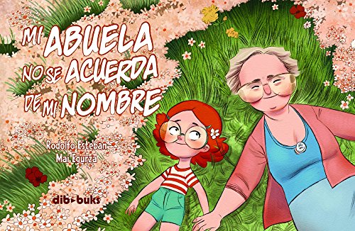 Mi abuela no se acuerda de mi nombre (INFANTIL)