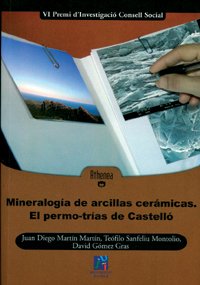 Mineralogía de arcillas cerámicas. El permo-trías de Castelló: 13 (Athenea)