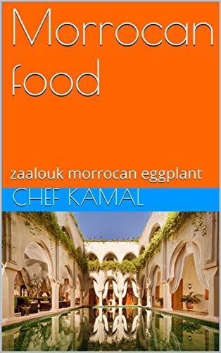 Morrocan food: zaalouk morrocan eggplant (English Edition)