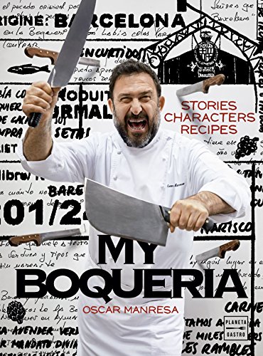 My Boqueria: Stories. Characters. Recipes (Cocina T)