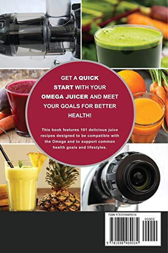 My Omega Juicer Juicing Recipe Book, A Simple Steps Brand Cookbook: 101 Superfood Juice Machine Recipes for your Masticating Juicer, to Gain Energy, ... machines, Juice Extractor, Juicing Books)