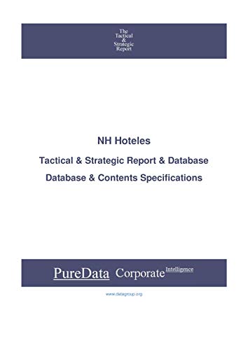 NH Hoteles: Tactical & Strategic Database Specifications - Frankfurt perspectives (Tactical & Strategic - Germany Book 5693) (English Edition)