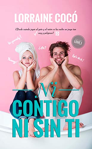 Ni contigo ni sin ti (Serie SWEET LOVE nº 1)