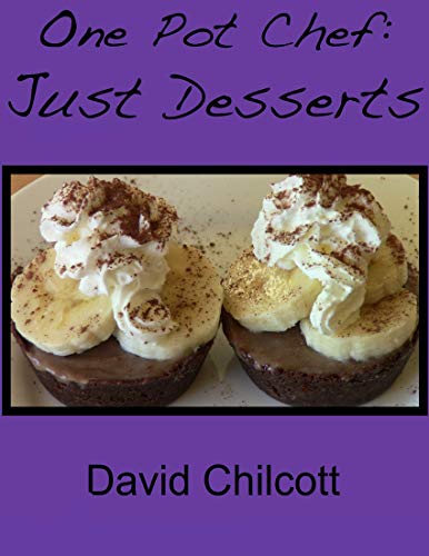 One Pot Chef: Just Desserts (English Edition)