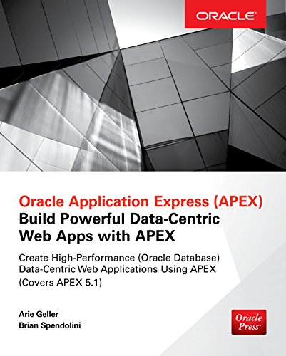 Oracle Application Express: Build Powerful Data-Centric Web Apps with APEX (Oracle Press) (English Edition)