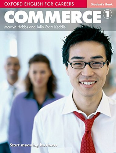 Oxford english for careers. Commerce. Student's book. Per le Scuole superiori. Con espansione online: Commerce 1. Student's Book