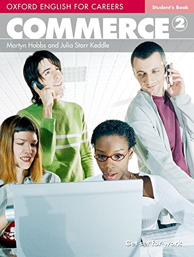 Oxford english for careers. Commerce. Student's book. Per le Scuole superiori. Con espansione online: Commerce 2. Student's Book