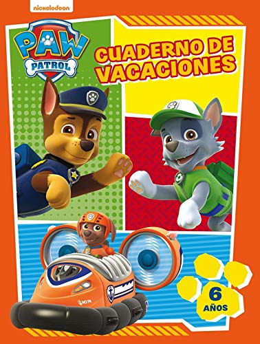 Paw Patrol. Cuaderno de vacaciones - 6 años (Cuadernos de vacaciones de La Patrulla Canina)