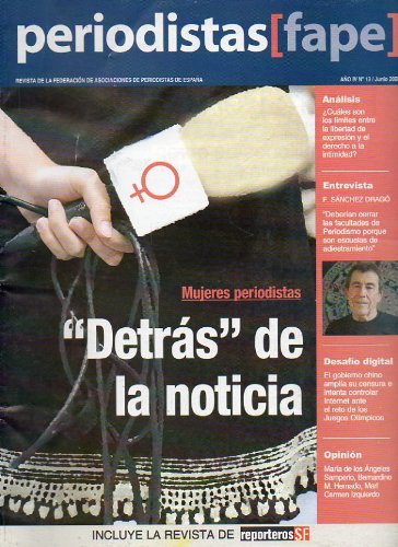 PERIODISTAS (FAPE). Revista de la Federación de Asociaciones de la Prensa en España. Año IV. Nº 13. Mujeres periodistas; Entrevista con Fernando Sánchez Dragó; El Gobierno chino controla internet...