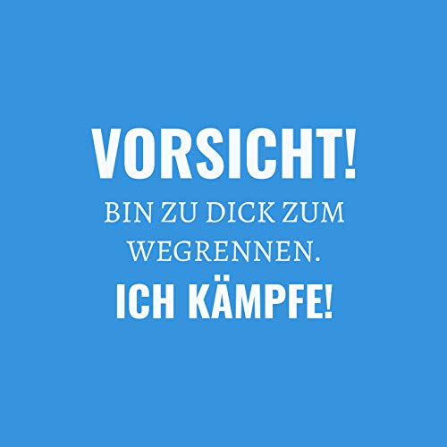 Precaución, ich Bin zu dick zum wegrennen. Ich Kämpe! - Camiseta para mujer de KaterLikoli turquesa M