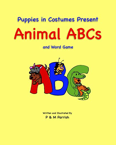 Puppies in Costumes Present Animal ABCs (English Edition)