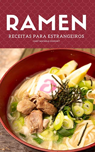Ramen receitas para estrangeiros (Portuguese Edition)