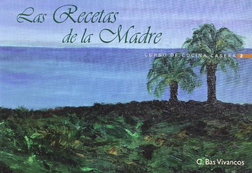 RECETAS DE LA MADRE II+CD CURSO DE COCINA CASERA