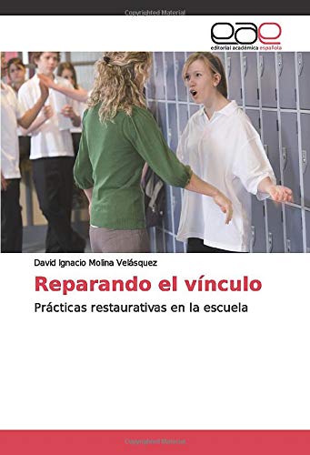 Reparando el vínculo: Prácticas restaurativas en la escuela