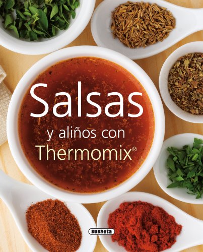 Salsas y aliños con Thermomix (El Rincón Del Paladar)