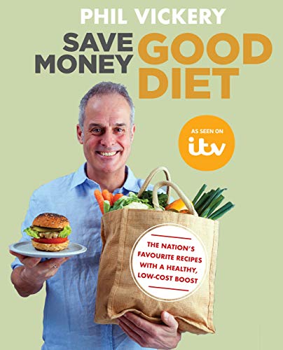Save Money Good Diet: The Nation’s Favourite Recipes with a Healthy, Low-Cost Boost (English Edition)