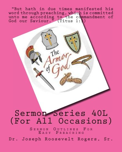 Sermon Series 40L (For All Occasions): Sermon Outlines For Easy Preaching: Volume 40