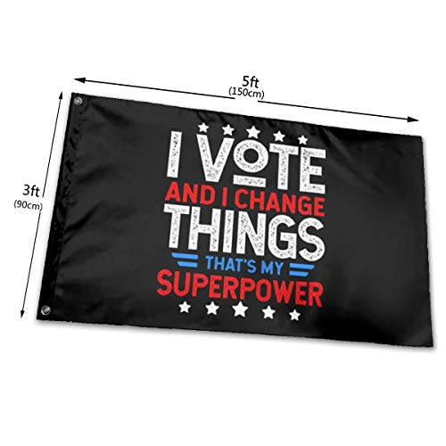 shenguang I Vote and I Change Things, That's My Superpower 3x5 Foot Flags Garden Flags American Polyester Flag Patriotic Outdoor Decoration