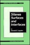 Silanes Surfaces Interfaces (Chemically Modified Surfaces)