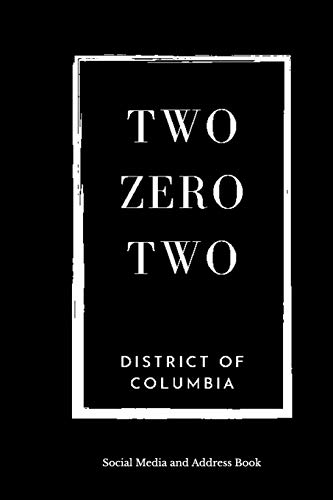 Social Media and Address Book Two Zero Two District of Columbia: A Black Personal Organizer With Area Code 202 For Contacts, Addresses, Phone Numbers, Emails, Birthdays & Social Media Handles