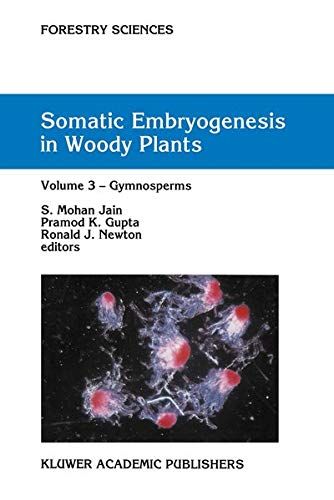 Somatic Embryogenesis in Woody Plants, Volume 3: Gymnosperms: v. 3 (Forestry Sciences)
