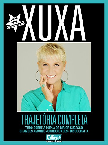 Te Contei? Grande Ídolos 03 – Xuxa (Te Contei? Grandes Ídolos Livro 3) (Portuguese Edition)