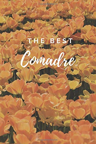 The Best Comadre: Lined/Ruled Journal (6" x 9" Notebook)