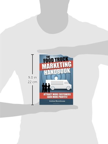 The Food Truck Marketing Handbook: Volume 1 (Food Truck Startup Series)