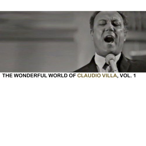 The Wonderful World Of Claudio Villa, Vol. 1