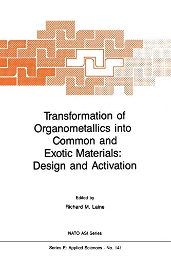 Transformation of Organometallics into Common and Exotic Materials: Design and Activation: 141 (Nato Science Series E:)