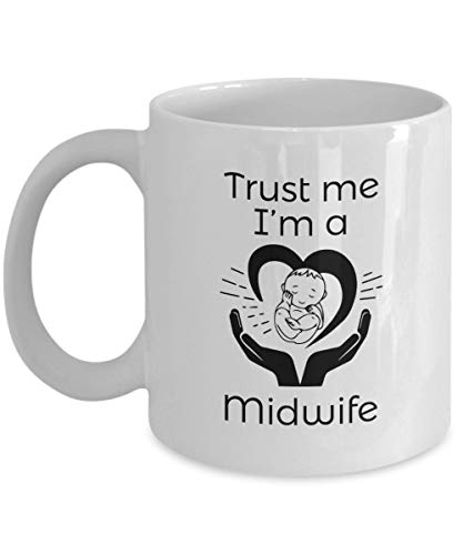 Trust Me I 'm A Midwife Taza de café, blanca, 11 oz - Unique Gifts