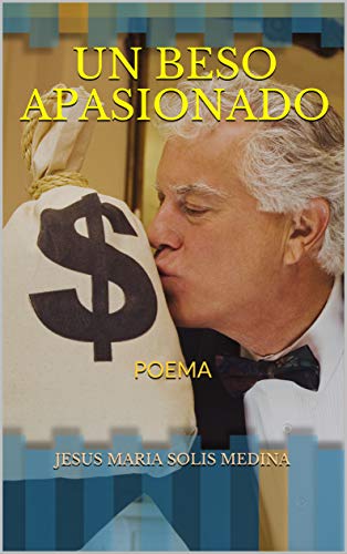 UN BESO APASIONADO: POEMA (ROSITAS DE AMOR nº 97)