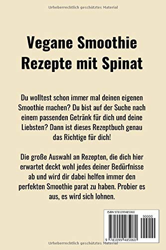 Vegane Smoothie Rezepte mit Spinat: Gesunde vegane und abwechslungsreiche  Rezepte mit Spinat für jede Art von Veganer | ultimative Geschmacksexplosion mit grünen Smoothie Rezepten