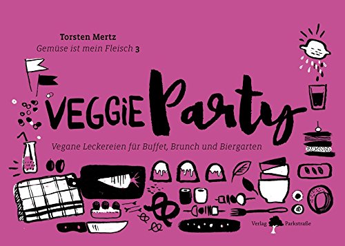 Veggieparty: Vegane Leckereien für Buffet, Brunch und Biergarten