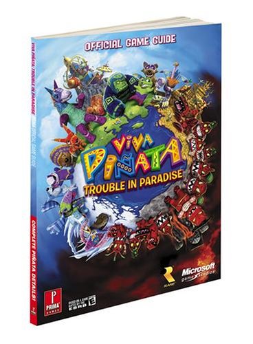 Viva Pinata: Trouble in Paradise: Prima's Official Game Guide (Prima Official Game Guides)