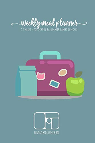 Weekly meal planner for school and summer camps lunches | BENTGO KIDS LUNCH BOX: This lunch journal is the perfect tool to create yummy snacks and ... meal planner for BENTO BOX COLLECTION)