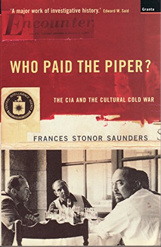 Who Paid The Piper?: CIA and the Cultural Cold War