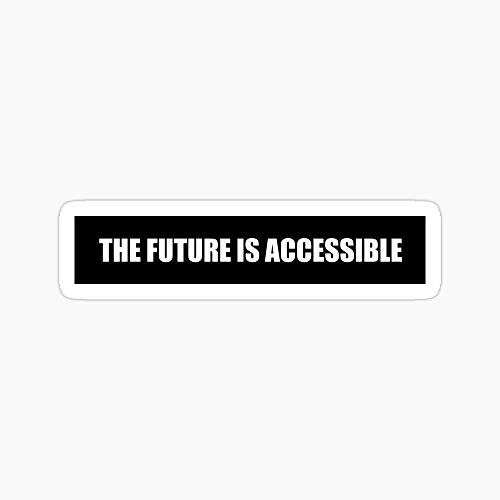 WillettaStore The Future is accesible Pegatinas (3 Piezas/Paquete)
