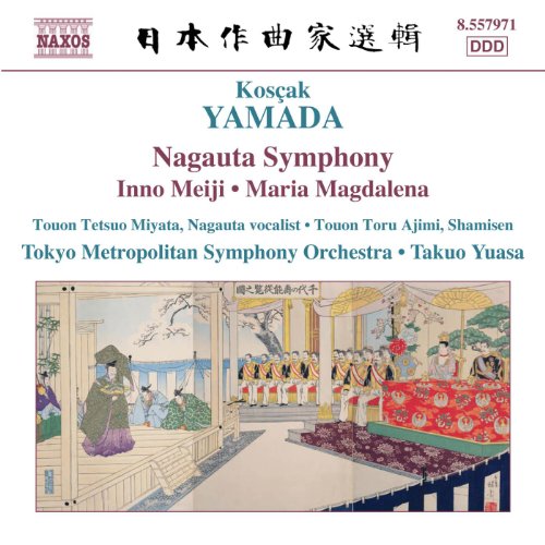 Yamada, K.: Nagauta Symphony / Inno Meiji / Maria Magdalena