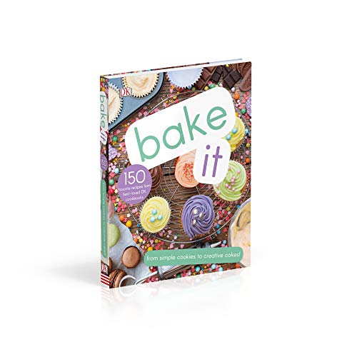 Bake It: More Than 150 Recipes for Kids from Simple Cookies to Creative Cakes!