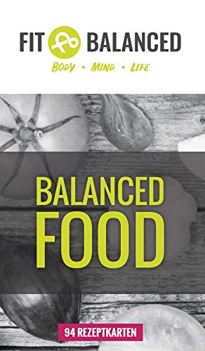 Balanced Food Rezeptkarten para Todo el día, para una Dieta Sana, como modularer Ernährungsplan,(Fast) Todos los Platos también en Vegan Posible, con Online-Bonus-Material