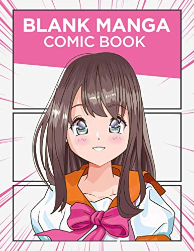 Blank Manga Comic Book: Create Your Own Manga & Anime Comics - 8.5x 11 - PREMIUM QUALITY 120 Pages Manga Template Filled With Different Mood Frames( Sad, Funny, Action, Serious and More)