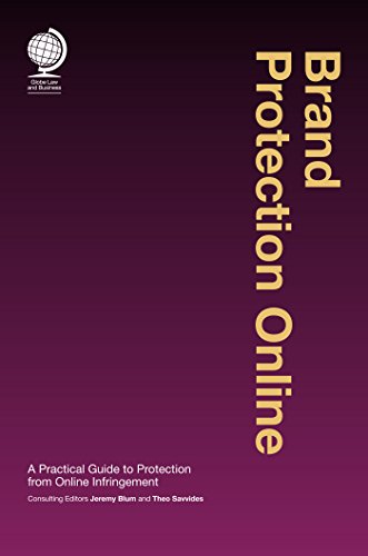 Brand Protection Online: A Practical Guide to Protection from Online Infringement (English Edition)