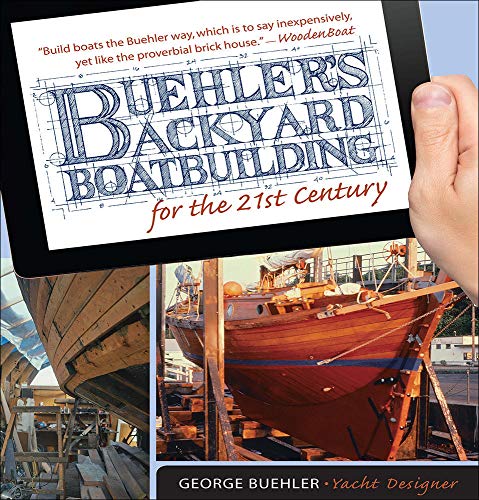 Buehler's Backyard Boatbuilding for the 21st Century