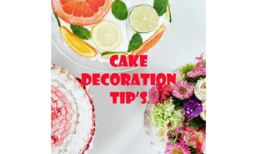 Cake Decoration Tips