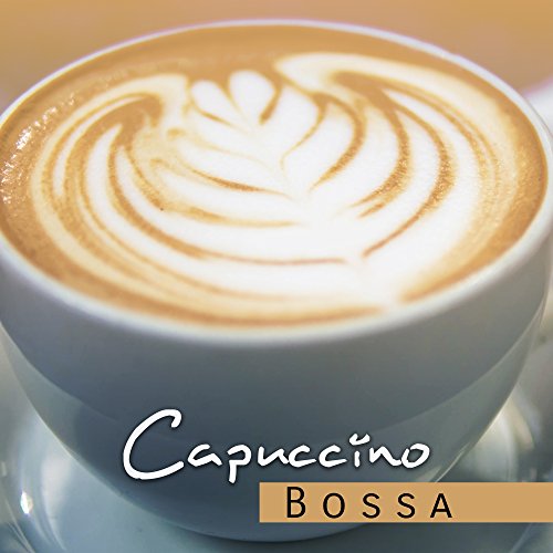 Capuccino Bossa – Soft Jazz Cafe, Piano Bar, Relaxing Time, Calm Down, Cocktail Party