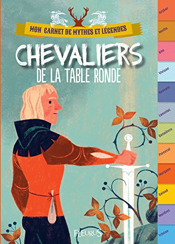 Chevaliers de la Table ronde (Mon carnet de mythes et légendes) (French Edition)